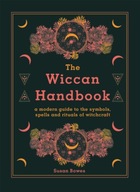 The Wiccan Handbook: A Modern Guide to the