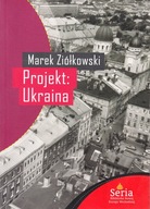Projekt Ukraina Marek Ziółkowski