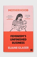 HarperCollins Publishers książka Motherhood, Eliane Glaser 9780008311919