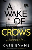 A Wake of Crows: The first in a completely