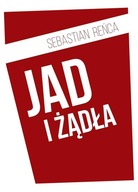 JAD I ŻĄDŁA SEBASTIAN REŃCA