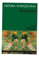 HISTORIA POWSZECHNA STAROŻYTNOŚĆ (DODRUK 2020) JÓZEF WOLSKI