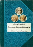 Manfred - ROUSSEAU MIRABEAU ROBESPIERRE