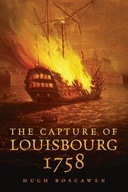 The Capture of Louisbourg, 1758 Boscawen Hugh