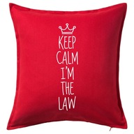 KEEP CALM I'M THE LAW poduszka 50x50 prezent