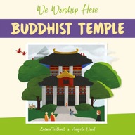 We Worship Here: Buddhist Temple Wood Angela