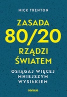 Zasada 80/20 rządzi światem - Nick Trenton