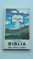 Biblia dla moich dzieci Daniel Rops