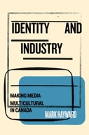 Identity and Industry: Making Media Multicultural