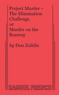 PROJECT MURDER - THE ELIMINATION CHALLENGE, OR MURDER ON THE RUNWAY DON..