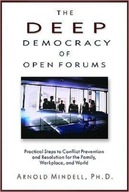 Deep Democracy of Open Forums: How to Transform