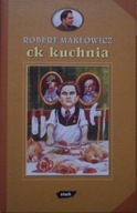Robert Makłowicz - CK Kuchnia