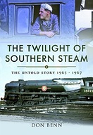 The Twilight of Southern Steam: The Untold Story