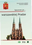 Spacerem po warszawskiej Pradze