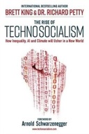 The Rise of Technosocialism : How Inequality, AI and Climate Will Usher in