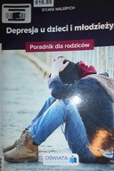 Depresja u dzieci i młodzieży - Sylwia Walerych