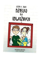 DZIECKO DLA ODWAŻNYCH, LESZEK K. TALKO