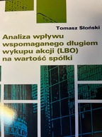 Słoński ANALIZA WPŁYWU WSPOMAGANEGO DŁUGIEM WYKUPU