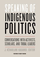 Speaking of Indigenous Politics: Conversations