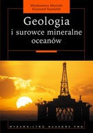 GEOLOGIA I SUROWCE MINERALNE OCEANÓW - MIZERSKI