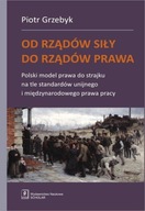 OD RZĄDÓW SIŁY DO RZĄDÓW PRAWA, GRZEBYK PIOTR