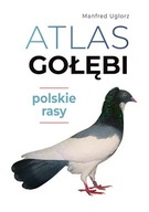 ATLAS GOŁĘBI Polskie rasy Manfred Uglorz NOWA