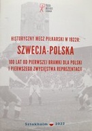 Historyczny mecz piłkarski 1922 Szwecja - Polska