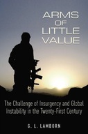 Arms of Little Value: The Challenge of Insurgency