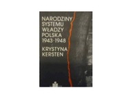 Narodziny systemu władzy - Krystyna Kersten