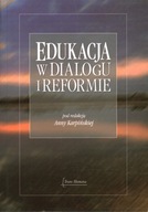 EDUKACJA W DIALOGU I REFORMIE - ANNA KARPIŃSKA