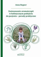 Zastosowanie aromaterapii w holistycznym podejściu