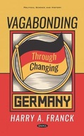 Vagabonding Through Changing Germany Franck Harry
