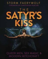 The Satyr s Kiss: Queer Men, Sex Magic &