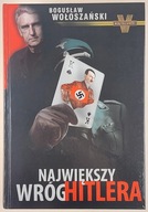 Największy wróg Hitlera Bogusław Wołoszański