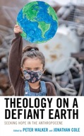 Theology on a Defiant Earth: Seeking Hope in the