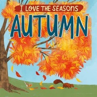 I Love the Seasons: Autumn Scott Lizzie