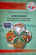 Agrobiznes podstawowe zagadnienia z elementami mar