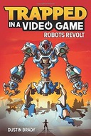 Trapped in a Video Game: Robots Revolt Brady