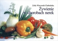 Żywienie w chorobach nerek - Zofia Wieczorek-Chełm