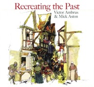 Recreating the Past Ambrus Victor ,Aston Mick