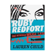 Lauren Child Ruby Redfort Nie wywołuj wilka z lasu outlet