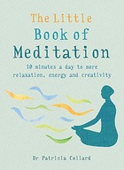 The Little Book of Meditation: 10 minutes a day
