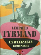Cywilizacja komunizmu, Tyrmand