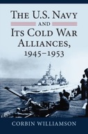 The U.S. Navy and Its Cold War Alliances,