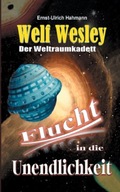 Welf Wesley - Der Weltraumkadett: Flucht in die Un