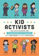 Kid Activists: True Tales of Childhood from