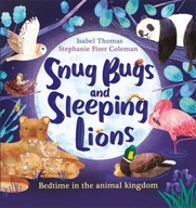 Snug Bugs and Sleeping Lions: Bedtime in the