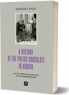 A history of the Polish Consulate in Harbin - Giza