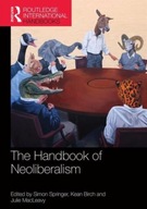 The Handbook of Neoliberalism Praca zbiorowa