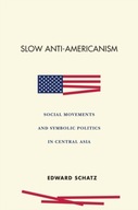 Slow Anti-Americanism: Social Movements and